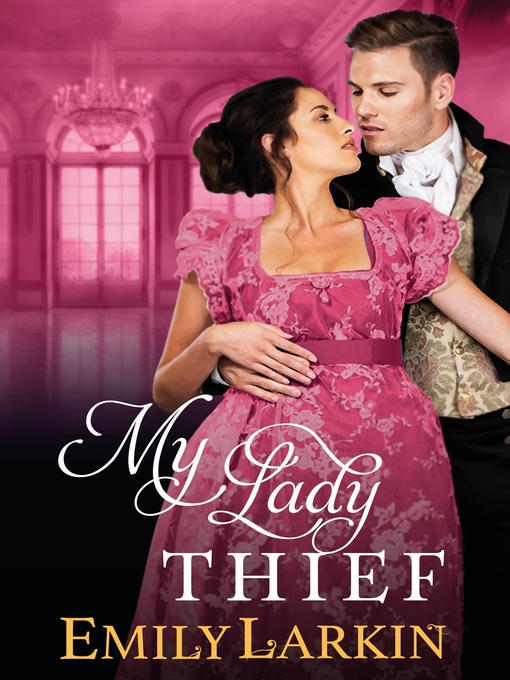 Title details for My Lady Thief by Emily Larkin - Available